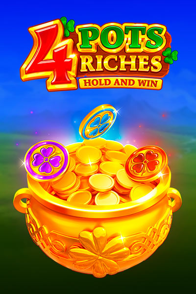 4 Pots Riches: Hold and Win